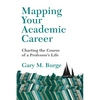 Mapping Your Academic Career: Charting the Course of a Professor's Life - Paperback