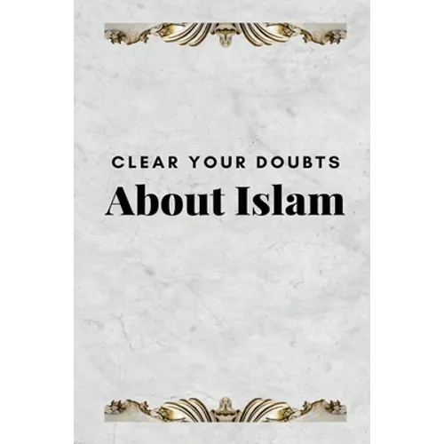 Clear Your Doubts about Islam - Paperback