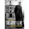 The Abbey & Me: Renegades, Rednecks, Real Estate & Religion - Paperback