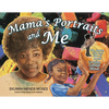 Mama's Portraits and Me: The Legacy, Life, and Love of Artist Carolyn Coffield Mends - Paperback