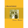 La Educacion Sentimental (Spanish) Edition - Paperback