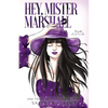 Hey, Mister Marshall Special Edition Paperback - Paperback