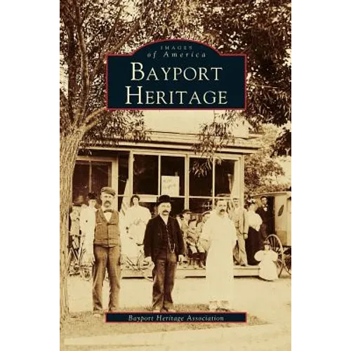Bayport Heritage - Hardcover