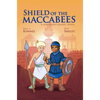 Shield of the Maccabees: A Hanukkah Graphic Novel - Hardcover
