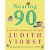 Nearing Ninety: And Other Comedies of Late Life - Hardcover