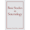 Basic Studies in Soteriology - Paperback