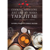 Cooking with Love Just Like My Mama Taught Me: (Authentic Virginia Cuisine) - Hardcover