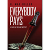 Everybody Pays: A Cadillac Holland Mystery - Hardcover