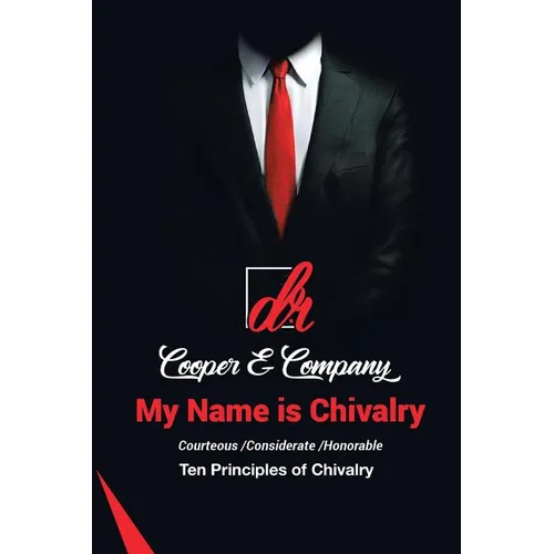 My Name Is Chivalry: Ten Principles of Chivalry - Paperback