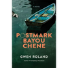 Postmark Bayou Chene - Hardcover