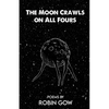 The Moon Crawls on All Fours - Paperback