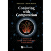 Conjuring with Computation - Hardcover