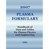 2007 Plasma Formulary - Handbook of Data and Tables for Plasma Physics & Engineering - Paperback
