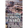 Understanding Terrorist Finance - Hardcover