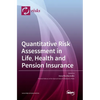 Quantitative Risk Assessment in Life, Health and Pension Insurance - Hardcover