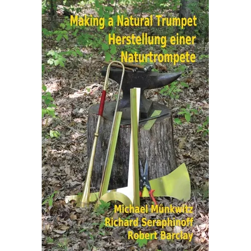Making a Natural Trumpet/Herstellung einer Naturtrompete - Paperback
