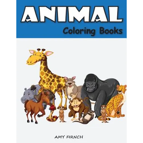 Animal Coloring Book: Zoo Coloring Books for Kids, Fun Activities Book for Early Learning, Relaxation, Preschool Pre - Paperback