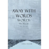 Away with Words - Hardcover