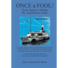 Once a Fool: From Tokyo to Alaska by Amphibious Jeep - Paperback
