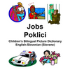 English-Slovenian (Slovene) Jobs/Poklici Children's Bilingual Picture Dictionary - Paperback