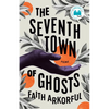 The Seventh Town of Ghosts: Poems - Paperback