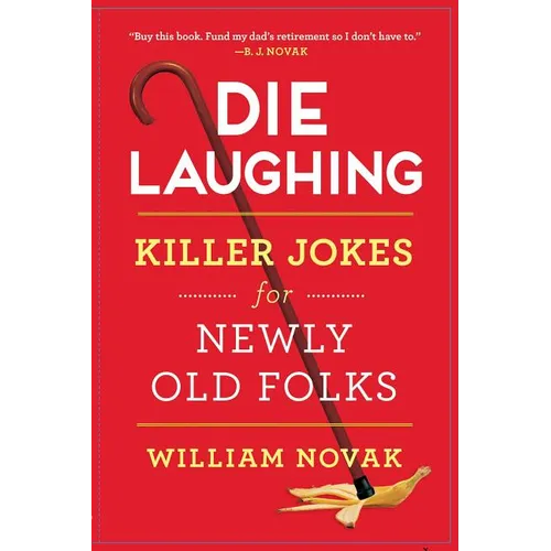 Die Laughing: Killer Jokes for Newly Old Folks - Paperback