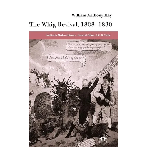 The Whig Revival, 1808-1830 - Hardcover