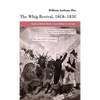 The Whig Revival, 1808-1830 - Hardcover