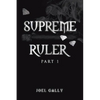 Supreme Ruler Part 1 - Paperback