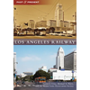 Los Angeles Railway - Paperback
