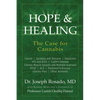 Hope & Healing, The Case for Cannabis: Cancer Epilepsy and Seizures Glaucoma HIV and AIDS Crohn's Disease Chronic Muscle Spasms and Multiple Sclerosis - Paperback