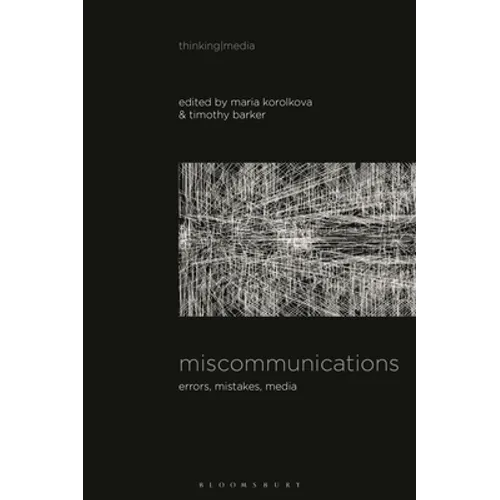 Miscommunications: Errors, Mistakes, Media - Paperback