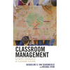 Classroom Management: Authentic Experiences in Classroom Teaching - Paperback