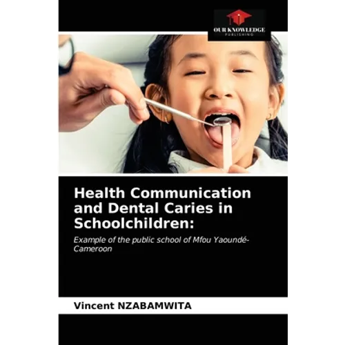 Health Communication and Dental Caries in Schoolchildren - Paperback