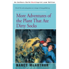 More Adventures of the Plant That Ate Dirty Socks - Paperback