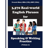 3,570 Real-world English Phrases for Speaking and Writing Practice, Volume 2 - Paperback