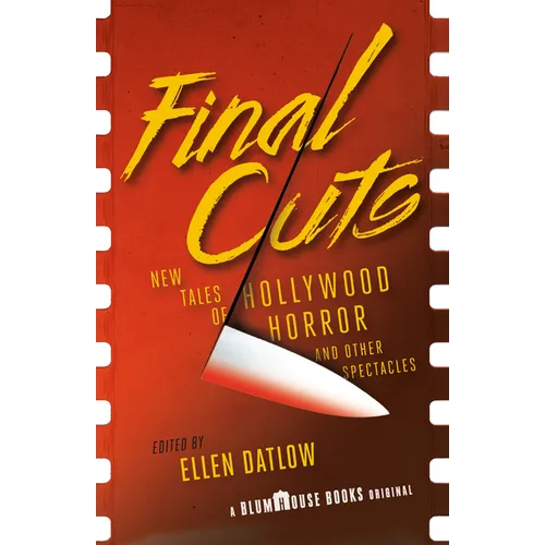 Final Cuts: New Tales of Hollywood Horror and Other Spectacles - Paperback