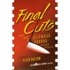 Final Cuts: New Tales of Hollywood Horror and Other Spectacles - Paperback