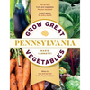 Grow Great Vegetables in Pennsylvania - Paperback