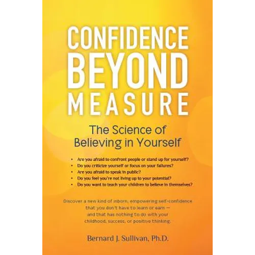 Confidence Beyond Measure: The Science of Believing in Yourself - Paperback