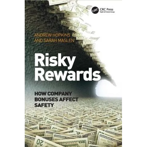 Risky Rewards: How Company Bonuses Affect Safety - Hardcover