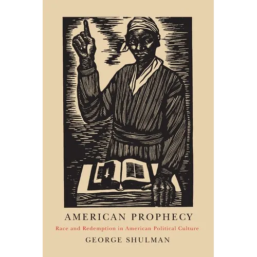 American Prophecy: Race and Redemption in American Political Culture - Paperback