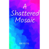 A Shattered Mosaic - Paperback