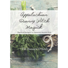 Appalachian Granny Witch Magick: Magick and Musings of an Appalachian Mountain Witch - Paperback
