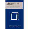 The Religion of the Occident: Or the Origin and Development of the Essene Christian Faith - Hardcover