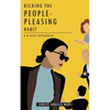 Kicking the People-Pleasing Habit: A 6-Step Approach - Paperback