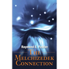 The Melchizedek Connection - Paperback