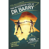 The Mysterious Life of Dr Barry: A Surgeon Unlike Any Other - Paperback