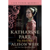 Katharine Parr, the Sixth Wife - Paperback