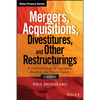 Mergers, Acquisitions, Divestitures, and Other Restructurings, + Website: A Practical Guide to Investment Banking and Private Equity - Hardcover